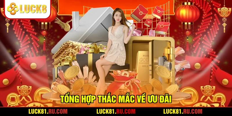 Tổng hợp thắc mắc về ưu đãi